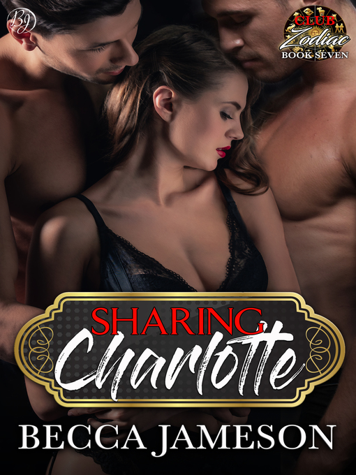 Title details for Sharing Charlotte by Becca Jameson - Available